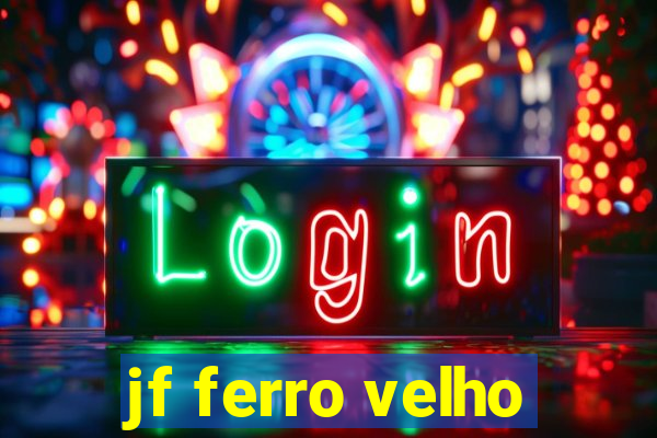 jf ferro velho